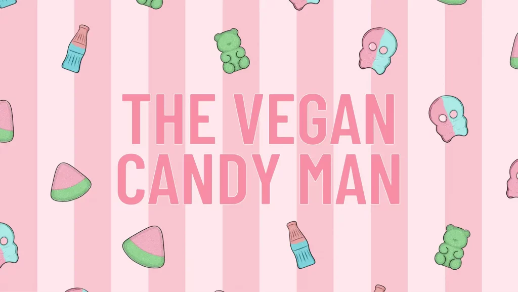 The Vegan Candy Man